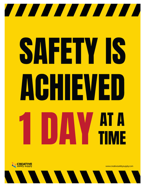 Safety Is Achieved One Day at a Time - Poster