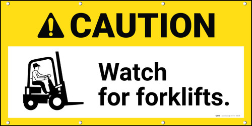 Caution Watch For Forklifts with Graphic Banner