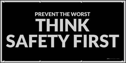 Prevent The Worst - Think Safety First