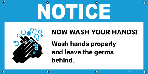 Notice: Now Wash Your Hands Wash Hands Properly with Icon - Banner