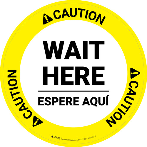Caution: Wait Here Espere Aqui Bilingual Circular - Floor Sign