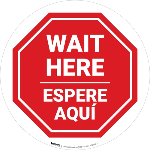 Wait Here Espere Aqui Bilingual Stop Circular - Floor Sign
