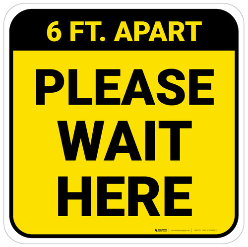 Please Wait Here 6 Ft Apart Yellow Square - Floor Sign