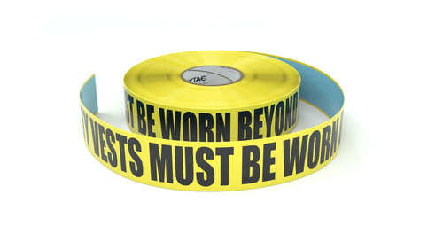 Safety Vests Must Be Worn Beyond This Point - Inline Printed Floor Marking Tape