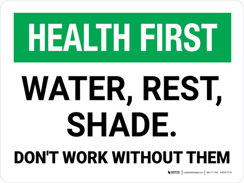 Health First: Water Rest Shade Don't Work Without Them Landscape - Wall Sign