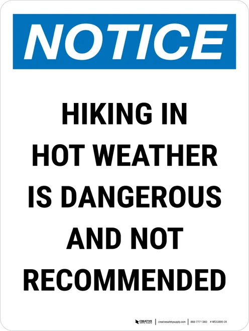 Notice: Hiking In Hot Weather Is Dangerous Portrait - Wall Sign