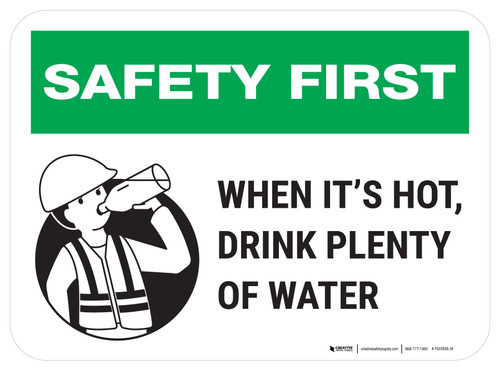 Safety First: When its hot Drink Plenty Of Water Rectangular - Floor Sign