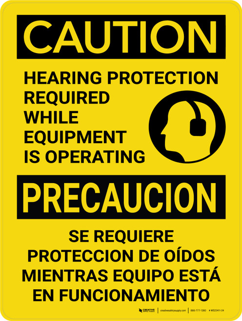 Caution: Hearing Protection Required While Equipment Is Operating Bilingual Portrait - Wall Sign