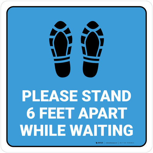 Please Stand 6 Feet Apart While Waiting Shoe Prints Blue Square