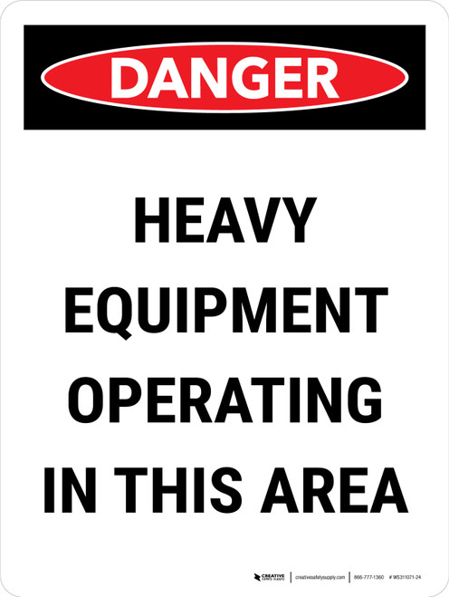 Danger: Heavy Equipment Operating In This Area Portrait - Wall Sign