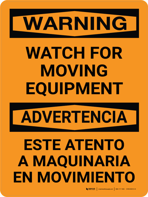 Warning: Watch For Moving Equipment Bilingual Portrait - Wall Sign