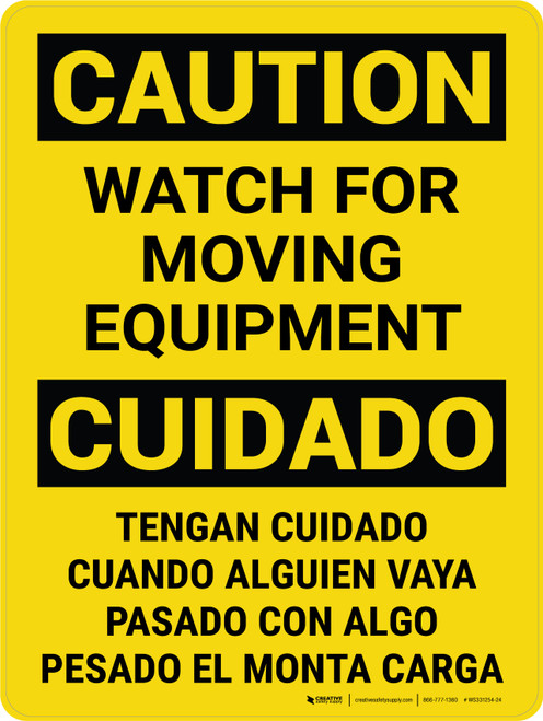 Caution: Watch For Moving Equipment Bilingual Portrait - Wall Sign