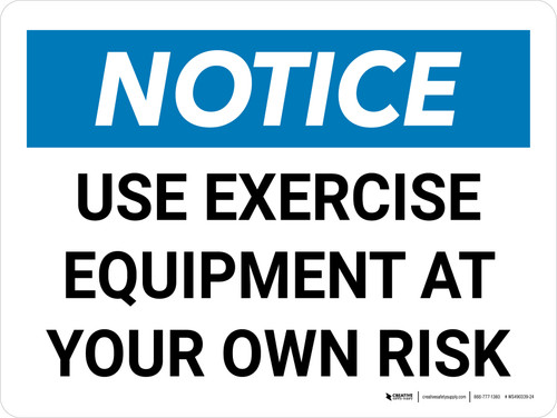 Notice: Use Exercise Equipment At Your Own Risk Landscape - Wall Sign