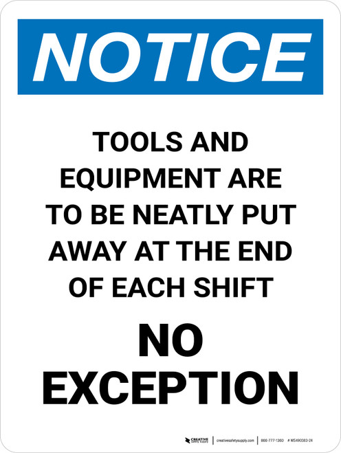 Notice: Tools And Equipment Are To Be Neatly Put Portrait - Wall Sign