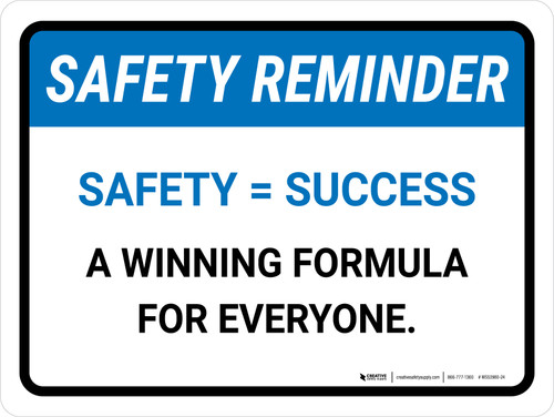 Safety Reminder: Safety = Success Landscape - Wall Sign