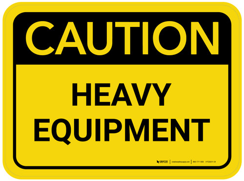 Caution: Heavy Equipment Rectangular - Floor Sign