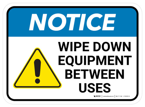 Notice: Wipe Down Equipment Between Uses Rectangular - Floor Sign
