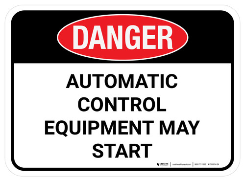 Danger: Automatic Control Equipment May Start Rectangular - Floor Sign