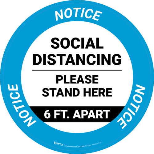 Notice: Social Distancing Please Stand Here 6 Ft Apart Circular - Floor Sign