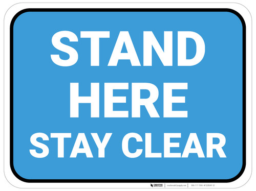 Stand Here Stay Clear Blue Rectangle - Floor Sign