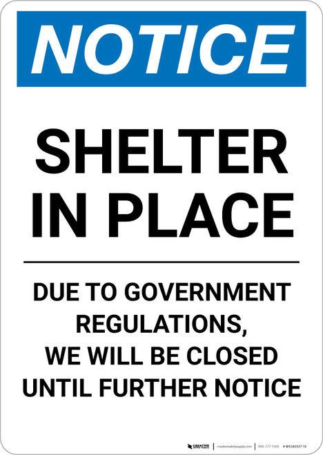 Notice: Shelter in Place We are Closed ANSI Portrait - Wall Sign
