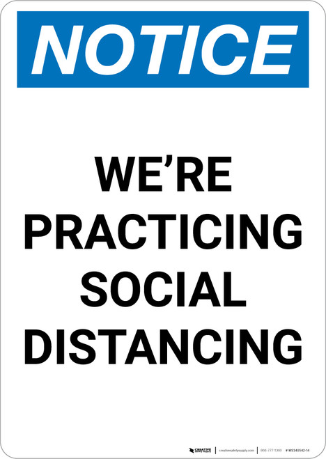 Notice: We're Practicing Social Distancing ANSI Portrait - Wall Sign