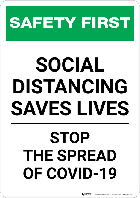 Safety First: Social Distancing Saves Lives - Stop the Spread of Covid-19 Portrait - Wall Sign