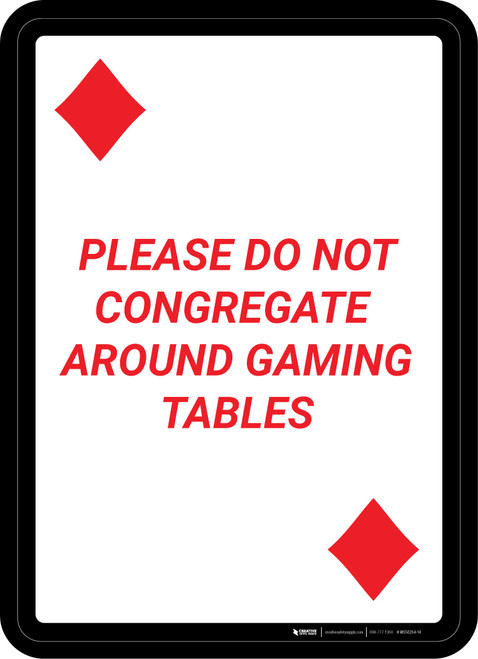 Please Do Not Congregate Around Gaming Tables Diamond Playing Card - Wall Sign