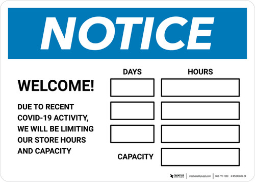 Notice: Welcome - We Will be Limiting Store Hours and Capacity Landscape - Wall Sign