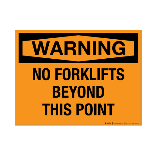 Warning: No Forklifts Beyond This Point - Wall Sign