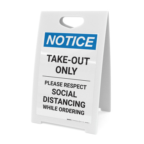 Notice: Take Out Only Please Respect Social Distancing Portrait - A-Frame Sign
