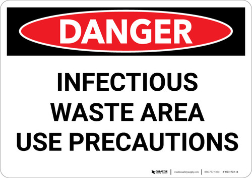 Danger: Infectious Waste Area use Precautions - Wall Sign