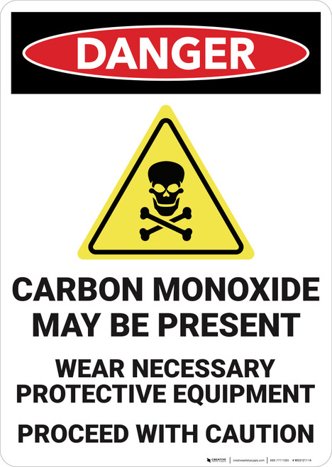 Danger: Carbon Monoxide May Be Present Wear PPE - Wall Sign