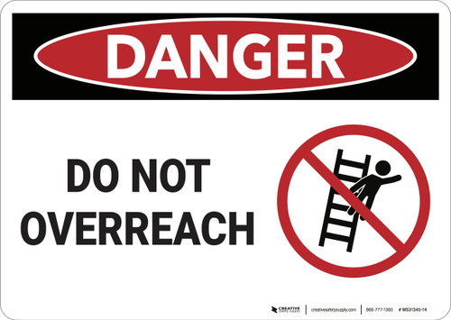 Danger: Do Not Overreach - Wall Sign