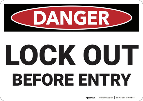 Danger: Lock Out Before Entry - Wall Sign
