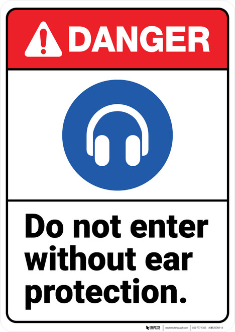 Danger: Do Not Enter Without Ear Protection ANSI - Wall Sign