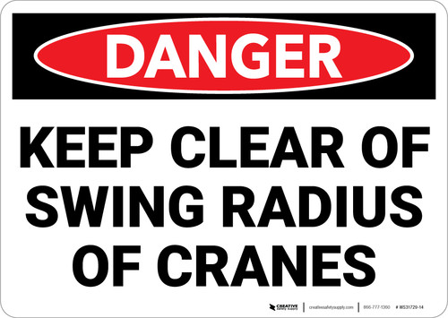 Danger: Keep Clear Crane Swing Radius Warning - Wall Sign