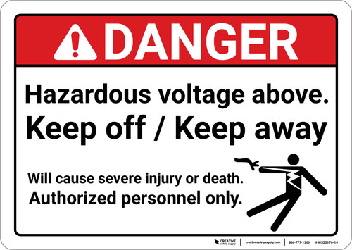 Danger: Hazardous Voltage Above Keep Off Keep Away ANSI - Wall Sign