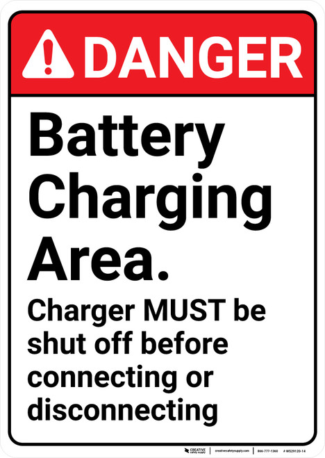Danger: Battery Charging Area Charger Must Be Shut Off Portrait - Wall Sign
