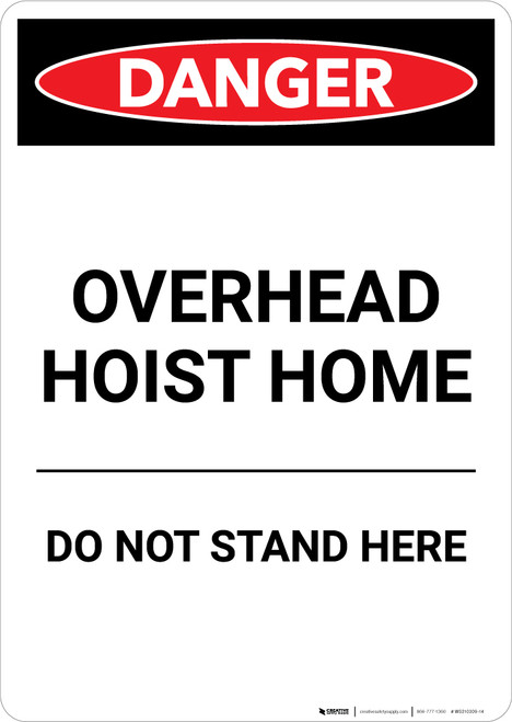 Overhead Hoist Home (Do Not Stand Here) - Portrait Wall Sign