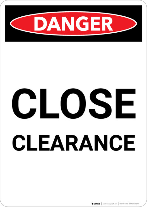 Danger: Close Clearance Portrait - Wall Sign