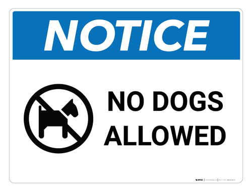 Notice: No Dogs Allowed - Wall Sign