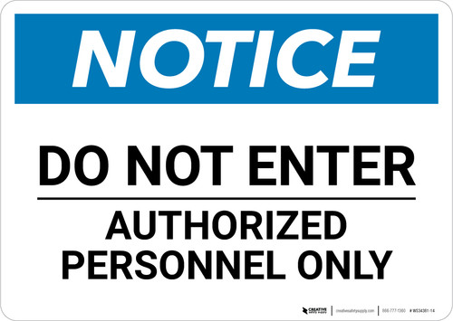 Notice: Do Not Enter Authorized Personnel Only - Wall Sign