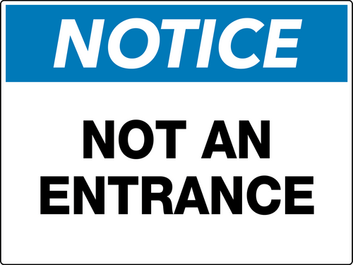 Notice Not an Entrance Wall Sign