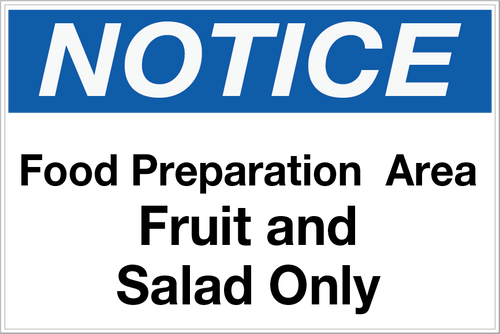 Notice - Food Prep Area - Fruit and Salad Only Wall Sign