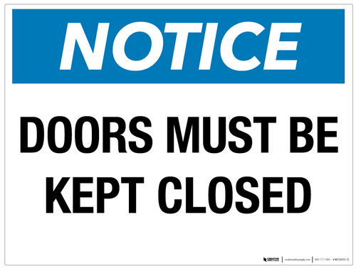 Notice: Doors Must Be Kept Closed - Wall Sign