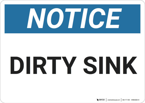Notice: Dirty Sink - Wall Sign