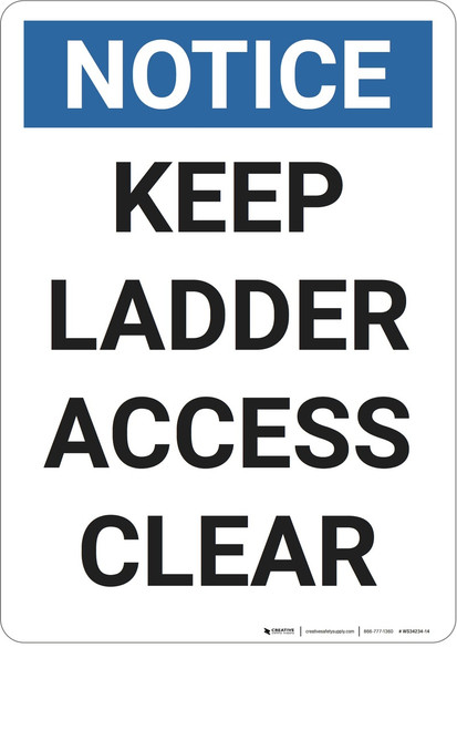 Notice: Keep Ladder Access Clear - Wall Sign