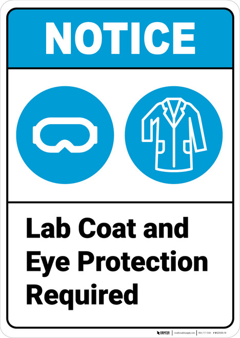 Notice: Lab Coat And Eye Protection Required ANSI - Wall Sign