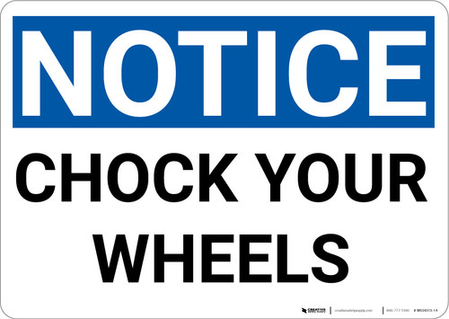 Notice: Chock Your Wheels Landscape - Wall Sign